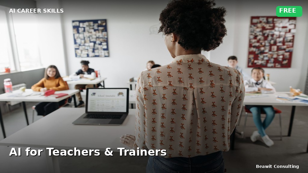 AI for Teachers and Trainers: Lesson Plans, Grading, and Content Creation
