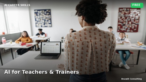 AI for Teachers and Trainers: Lesson Plans, Grading, and Content Creation