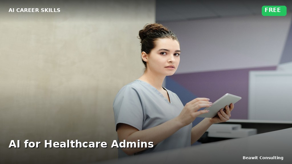 AI for Healthcare Administrators: Patient Communication and Compliance